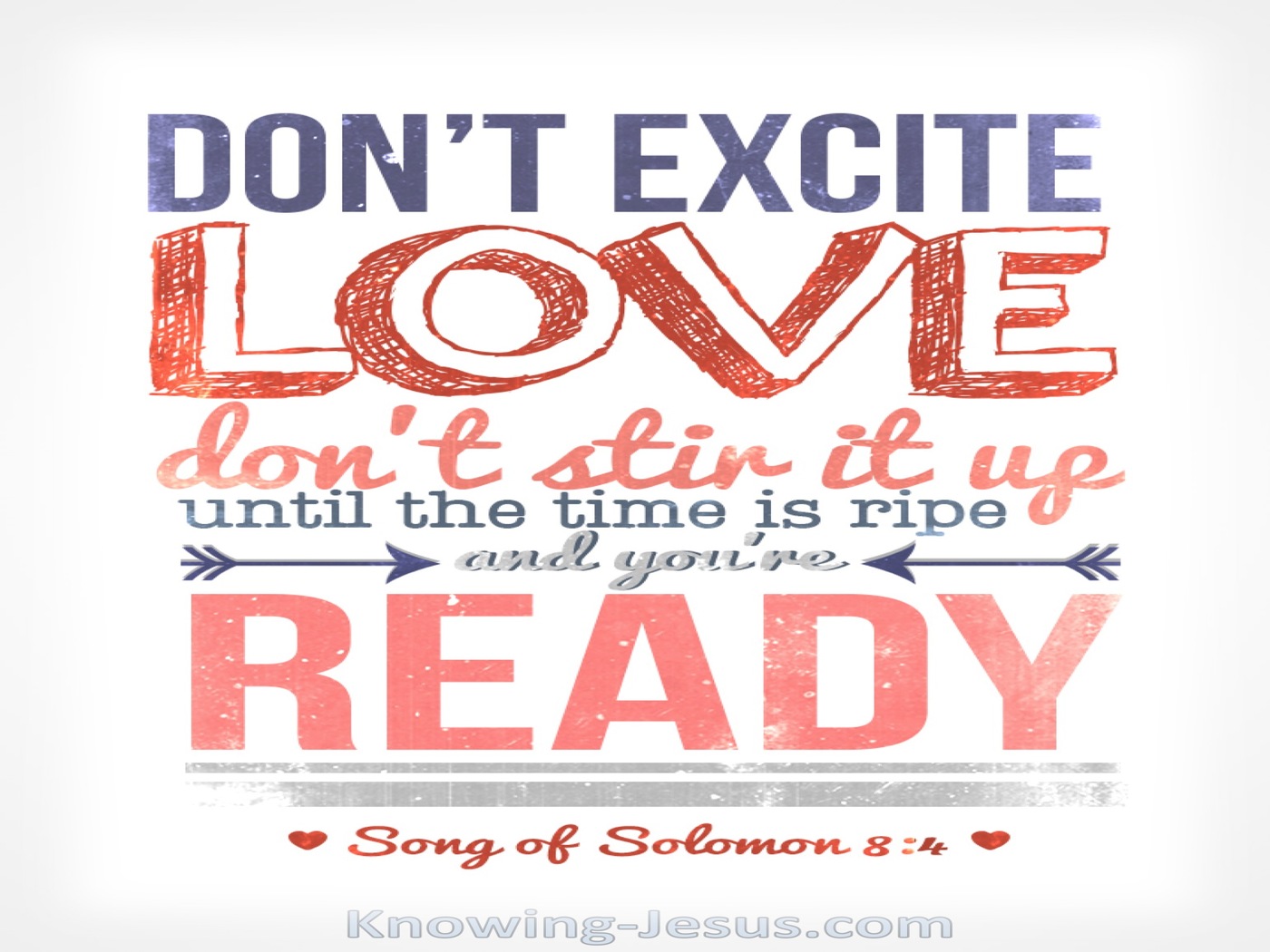 Song of Solomon 8-4 Do Not Stir Up Love (white)